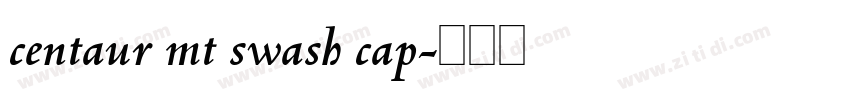 centaur mt swash cap字体转换